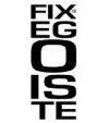 FixEgoiste